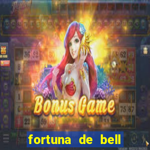 fortuna de bell marques 2024